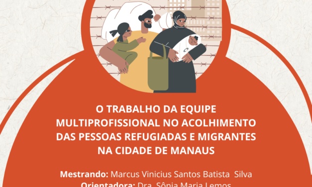 O trabalho multiprofissional no acolhimento das pessoas refugiadas e migrantes em Manaus