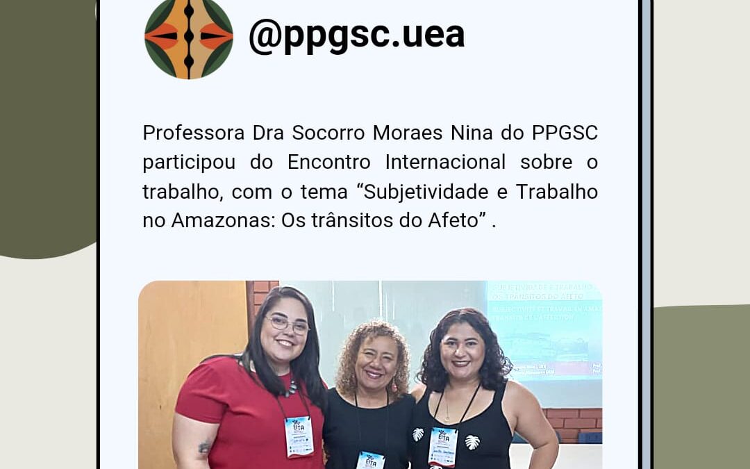 Professora do PPGSC em Encontro Internacional sobre o Trabalho – EITA