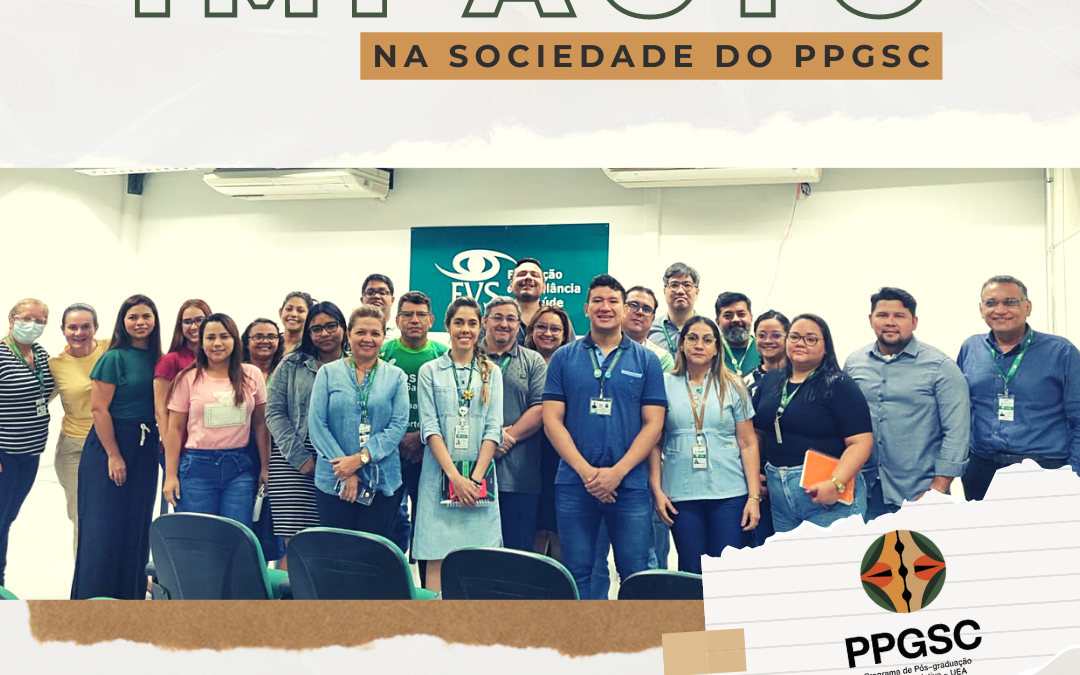 Diálogos com a FVS e o impacto na sociedade do PPGSC