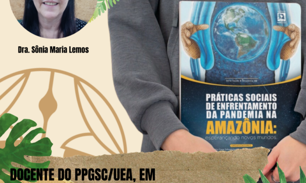 DOCENTE DO PPGSC/UEA, EM PARCERIA COM GRUPOS DE PESQUISA INTERINSTITUCIONAL EM REDE, LANÇA LIVRO.