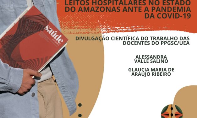 DIVULGAÇÃO CIENTÍFICA DO TRABALHO DAS DOCENTES DO PPGSC/UEA