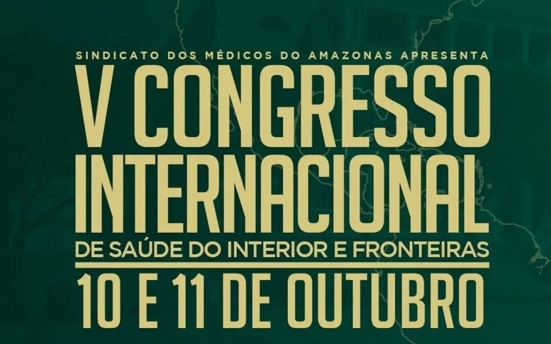 V CONGRESSO INTERNACIONAL DE SAÚDE DO INTERIOR E FRONTEIRAS