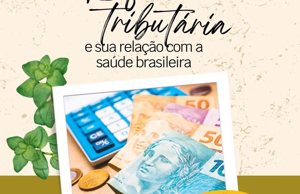 Reforma tributária e sua relação com a saúde brasileira